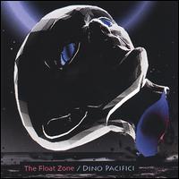 Dino Pacifici - The Float Zone lyrics
