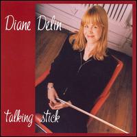 Diane Delin - Talking Stick lyrics