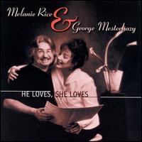 Melanie Rice - He Loves, She Loves lyrics