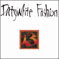 Dirtywhite Fashion - Thirteen lyrics