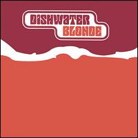 Dishwater Blonde - Dishwater Blonde lyrics
