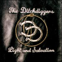 The Ditchdiggers - Light and Salvation lyrics