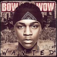 Bow Wow - Wanted lyrics