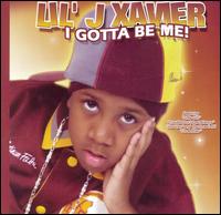 J Xavier - I Gotta Be Me! lyrics