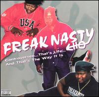 Freak Nasty - Controversee...That's Life...And That's the Way It Is lyrics