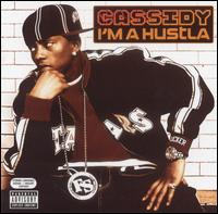 Cassidy - I'm a Hustla lyrics