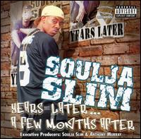 Soulja Slim - Years Later...A Few Months After lyrics