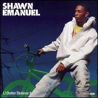 Shawn Emanuel - U Better Believe It, Pt. 2 lyrics