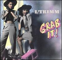 L'Trimm - Grab It! lyrics
