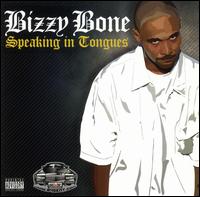 Bizzy Bone - Speaking in Tongues lyrics