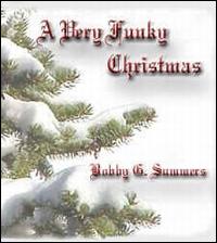 Bobby G. Summers - A Very Funky Christmas lyrics