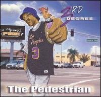 3rd Degree - The Pedestrian lyrics
