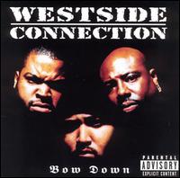 Westside Connection - Bow Down lyrics