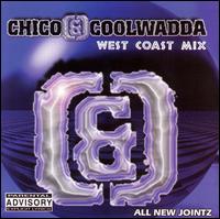 Chico & Coolwadda - West Coast Mix lyrics