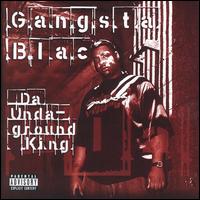 Gangsta Blac - Da Underground King lyrics