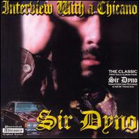 Sir Dyno - Interview With a Chicano lyrics