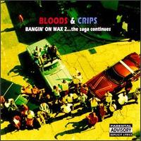 Bloods & Crips - Bangin' on Wax, Vol. 2: The Saga Continues lyrics