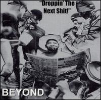 Beyond - Droppin' the Next Shit lyrics