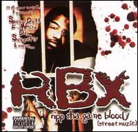 RBX - Ripp Tha Game Bloody: Street Muzic lyrics