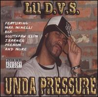 Lil DVS - Unda Pressure lyrics