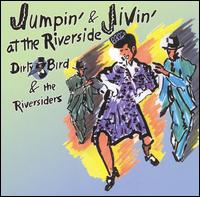 Dirty Bird - Jumpin' & Jivin' at the Riverside lyrics