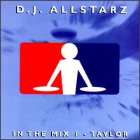 DJ Allstarz - In the Mix, Vol. 1: Taylor lyrics