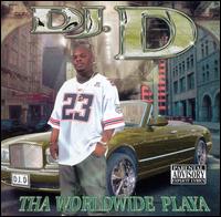 DJ D - The Worldwide Playa lyrics