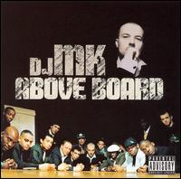 DJ MK - Above Board lyrics