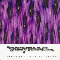 Dizzy Park - Stranger Than Friction lyrics