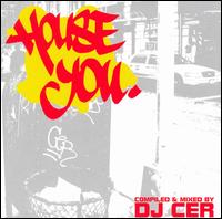 DJ Cer - House You lyrics