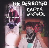 The Destroyed - Outta Control lyrics