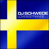 DJ Schwede - Love Is Strange lyrics