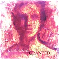 J. Kirk Richards - Granted lyrics