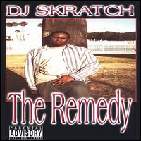 DJ Skratch - The Remedy lyrics