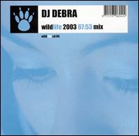 DJ Debra - Wildlife 2003 lyrics