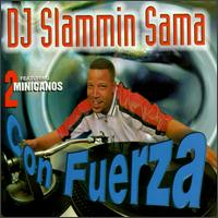 DJ Slammin' Sama - Con Fuerza lyrics