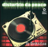 DJ Quicksilva - Disturbin' da Peace lyrics