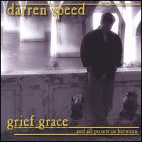 Darren Speed - Grief Grace and All Points in Between lyrics