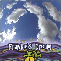 Frankie's Dream - It Comes in Waves lyrics