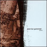 Jean-Luc Guionnet - Axne lyrics