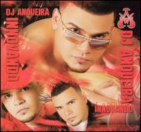 DJ Anqueira - Innovando [Anqueira Entertainment] lyrics