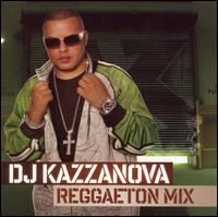 DJ Kazzanova - The Reggaeton Mixes lyrics