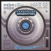 DJ Exodus - Hardhouse Generation: Uc lyrics
