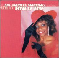Ms. Marilyn Marshall - Hold On lyrics