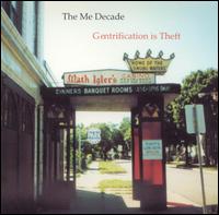 The Me Decade - Gentrification is Theft lyrics