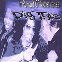 Dig This - In Pursuit of Violet Jones lyrics