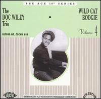 Doc Wiley Trio - Wild Cat Boogie, Vol. 4: Complete Sensation Recordings lyrics