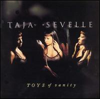 Taja Sevelle - Toys of Vanity lyrics