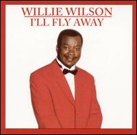 Willie Wilson Jr. - I'll Fly Away [live] lyrics
