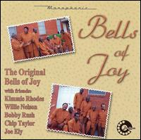 Bells of Joy - The Original Bells of Joy with Friends lyrics